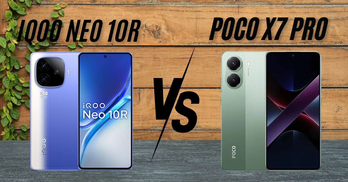 iQOO Neo 10R vs POCO X7 Pro