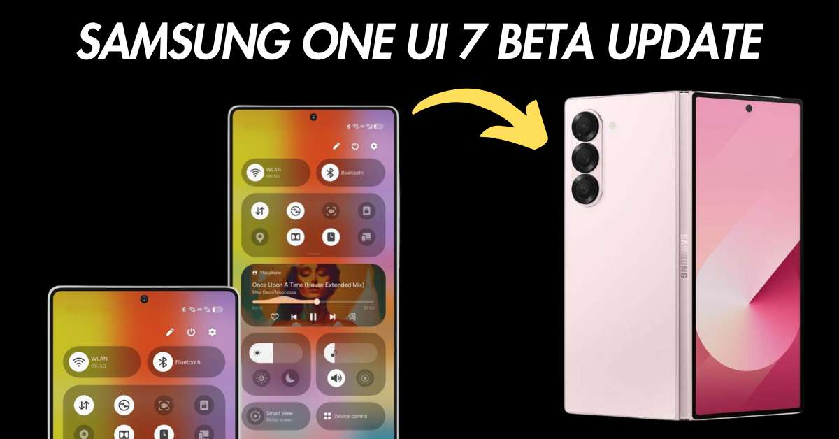 Samsung One UI 7 Beta Update