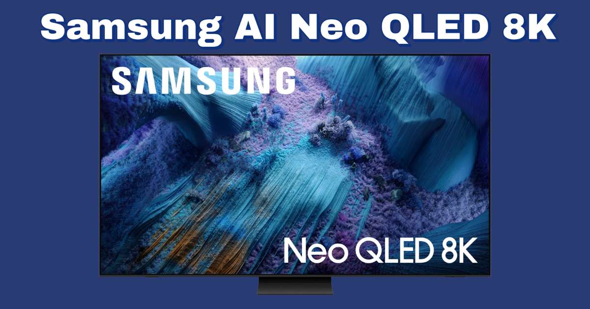 Samsung AI Neo QLED 8K TV