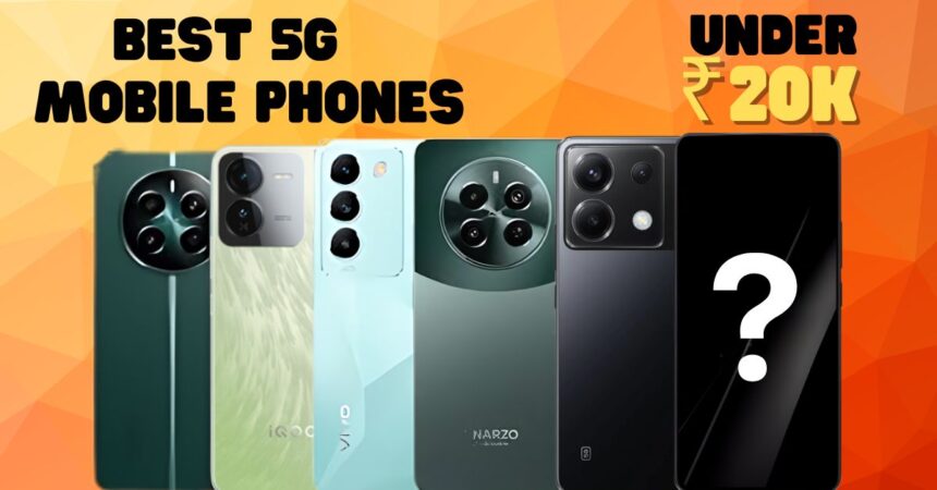 Best 5G Mobile Phones under 20,000