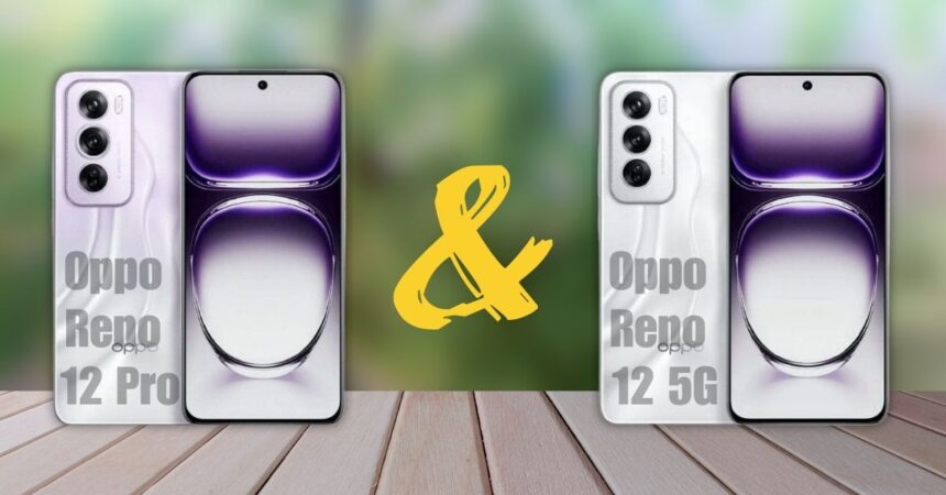 Oppo Reno 12 5G and Oppo Reno 12 Pro - Qntechhub