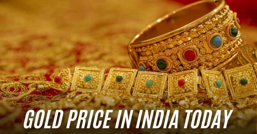 Gold price in India today