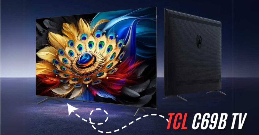 TCL C69B QLED Google TV