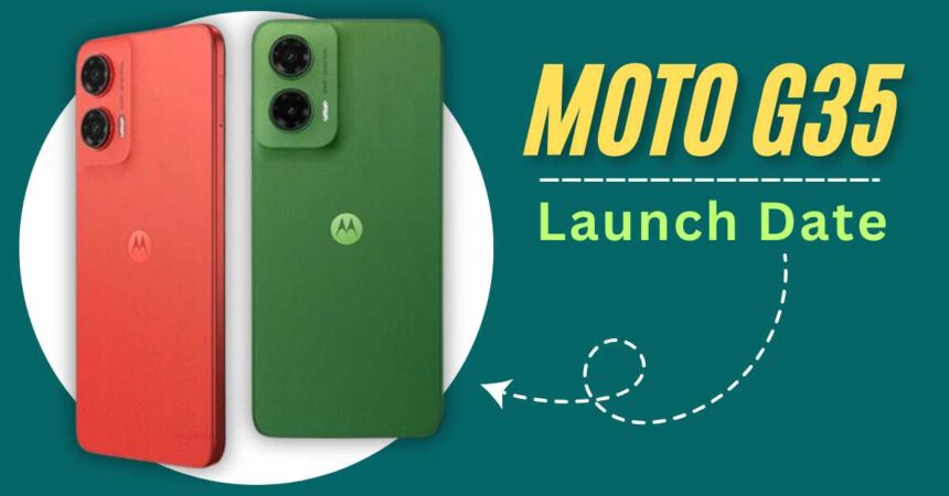 Moto G35 5G Launch Date