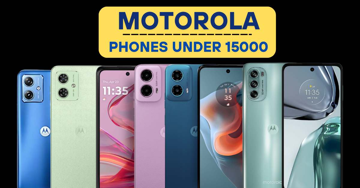 Best Motorola Phones Under 15000