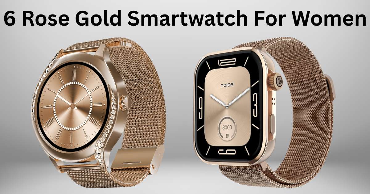 Rose Gold Smartwatch For Women