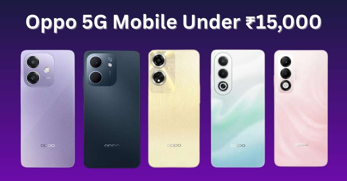Oppo 5G Mobiles Under 15000