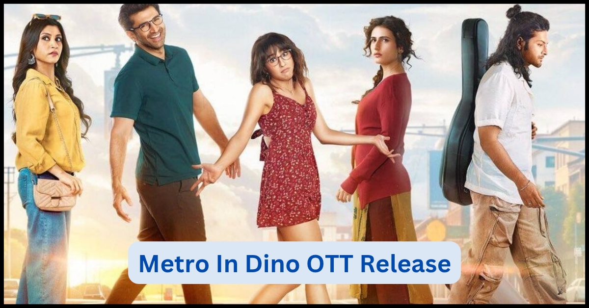Metro In Dino OTT
