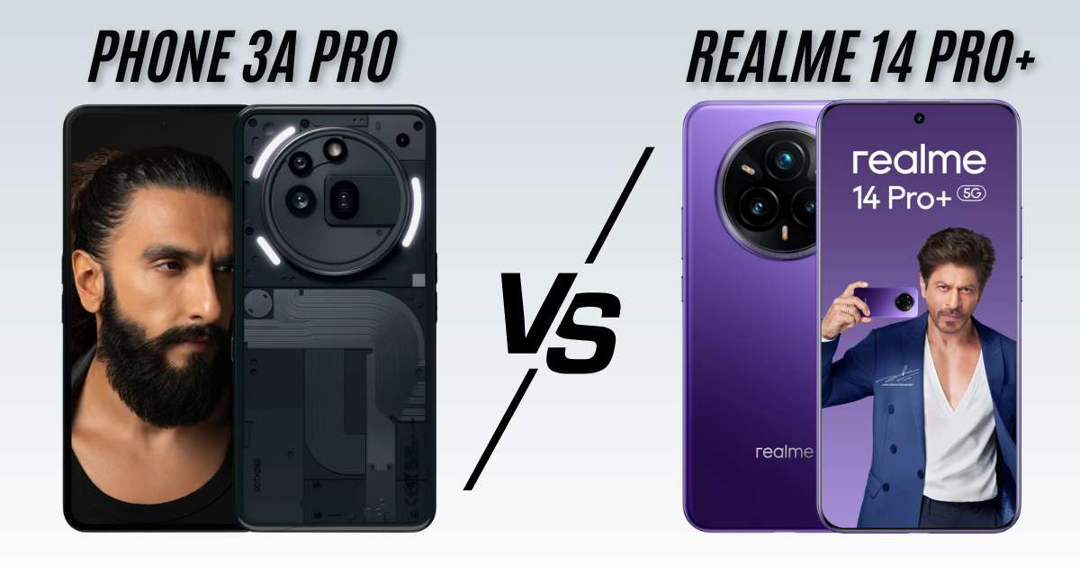 Nothing Phone 3a Pro vs Realme 14 Pro+